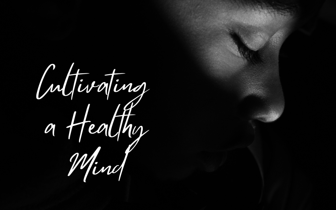 Cultivating a Healthy Mind