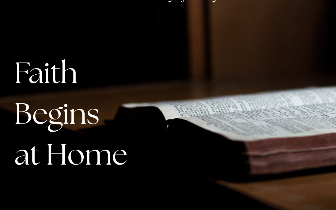 Faith Begins at Home
