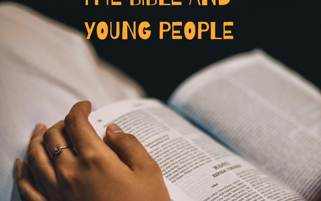 THE BIBLE AND YOUNG PEOPLE